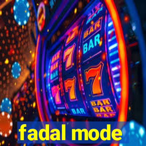 fadal mode